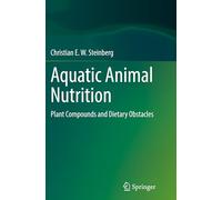 Aquatic Animal Nutrition: Plant Compounds and Dietary Obstacles