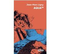 AquaTM Jean-Marc Ligny (Auteur)
