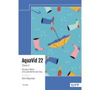 AquaVid 22 - Tome 2 Docteur Mack et la pandémie de l'eau - Eric Neuman - Nombre 7 - broché - Nouvelles