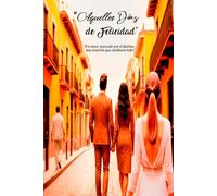 AQUELLOS DÍAS DE FELICIDAD: !Un amor marcado por el destino, una traición que cambiará todo!