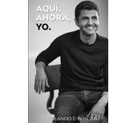 Aquí, Ahora, yo.