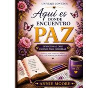 Aquí es Donde Encuentro Paz: Devocional con páginas para colorear