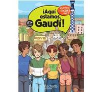 ¡Aquí estamos, Gaudí! Cycle 4 A1+ - Livre élève Anthony Straub (Auteur), Sergio López (Auteur), Sophie Queignec (Auteur)