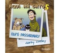 Aqui Há Gato 5: Olh' Ó Passarinho Conly, Darby (Auteur)