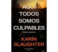 Aquí todos somos culpables Nadie es inocente - Karin Slaughter - HarperCollins Ibérica S.A. - ebook (ePub) - Livre