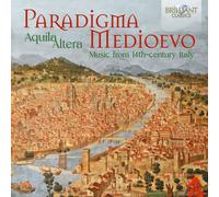 Aquila Altera Ensemble – Paradigma Medioevo : Music from 14th-Century Italy – CD