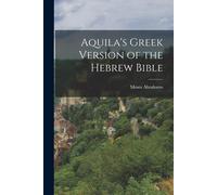 Aquila's Greek Version Of The Hebrew Bible