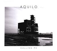 AQUILO - Calling Me [Import]