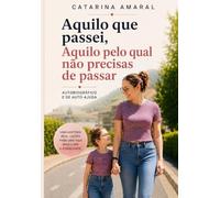 Aquilo que passei, Aquilo pelo qual não precisas de passar: Autobiográfico e de Auto-Ajuda