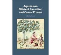 Aquinas on Efficient Causation and Causal Powers - Frost Gloria University of St Thomas Minnesota - Cambridge University Press - Livre en Anglais - Paperb Frost Gloria University of St Thomas Minnesot