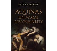 Aquinas on Moral Responsibility - Peter Furlong - University of Notre Dame Press - ebook (ePub) - Livre