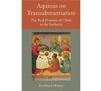 Aquinas on Transubstantiation by Reinhard Hutter Reinhard Hutter (Auteur)