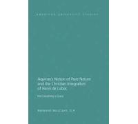 Aquinas¿S Notion Of Pure Nature And The Christian Integralism Of Henri De Lubac