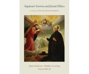 Aquinas's Summa and Jesuit Ethics: A Call for Ressourcement