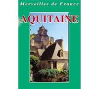 Aquitaine - DVD Documentaire - TOURISME - Vidéotel E