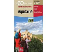 Aquitaine les 60 plus beaux sentiers