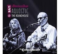 Aquostic Live at the Roundhouse by Status Quo (2015-08-03)