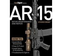 AR-15: Setup, Maintenance and Repair
