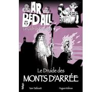 Ar Bed All, Tome 7 : Le druide des Monts d'Arrée