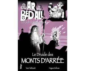 Ar Bed All, Tome 7 : Le druide des Monts d'Arrée