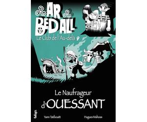 Ar Bed All, Tome 8 : Le naufrageur d'Ouessant