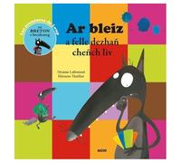 Orianne Lallemand – Ar bleiz a felle dezhan chench liv – Trad. breton – Broché