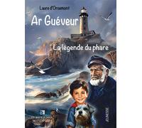 Ar-guéveur, la légende du phare - Laure D'Orcemont - Bookelis - broché - Essai