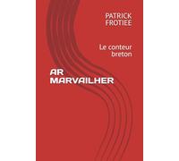 AR MARVAILHER: Le conteur breton
