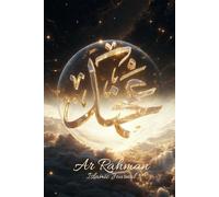 Ar-Rahman - Le Tout Miséricordieux: Carnet de méditation spirituelle • Réflexions et écriture guidée