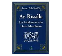 ar-rissâla - les fondements du droit musulman