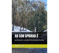 Ar Son Spiorad É: Ag Dúiseacht Laistigh De Aisling Taoist Atá Mise (Irish Edition)