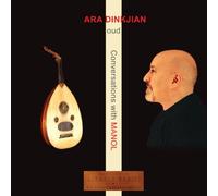 Ara Dinkjian - Conversations with Manol