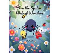 Ara the Spider - Web of Wonders: A Cozy Kawaii Coloring Adventure in the Garden