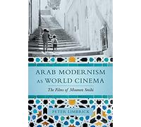 Arab Modernism As World Cinema