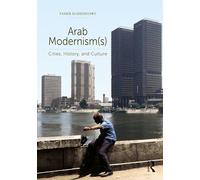 Arab Modernisms: Cities, History, and Culture