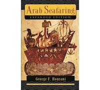 Arab Seafaring: In the Indian Ocean in Ancient and Early Medieval Times