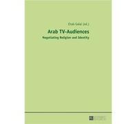 Arab Tv-Audiences: Negotiating Religion And Identity (Hardcover) Ehab Galal, (Auteur)
