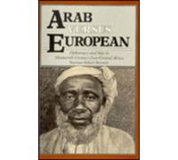 Arab Versus European: Diplomacy and War in Nineteenth-Century East Central Africa