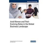 Arab Women And Their Evolving Roles In The Global Business Landscape