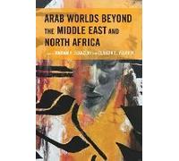 Arab Worlds Beyond The Middle East And North Africa