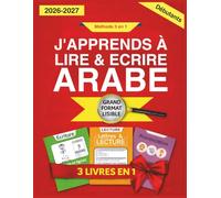 Arabe 3 en-1 - Écrire, Lire & Prononcer: Débutants • De Alif à Yāʾ • Traçage pas à pas, lecture guidée & harakāt (prononciation) • Grand format lisible • 3 livres en 1