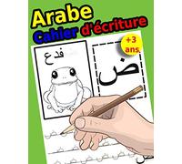 Arabe Cahier d'écriture: Cahier d'écriture Pratique pour apprendre à écrire l'alphabet Arabe ( Alef Baa )