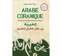 Arabe coranique tome 1 - nivea Méthode d'arabe basée sur le Coran - Idrîs de Vos - Albouraq - broché - Méthode de langue