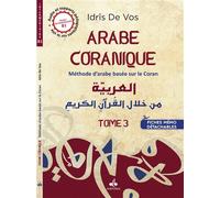 ARABE CORANIQUE TOME 3 - MéTHO Méthode d'arabe basée sur le coran - Philippe De Vos - Albouraq - broché - Méthode de langue