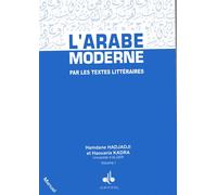 Arabe moderne par les textes l Tome 1 Manuel - Haouaria Kadra - Albouraq - broché - Méthode de langue