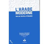 Arabe Moderne par les Textes Litteraires, (l') - Manuel Vol I