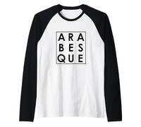 Arabesque Ballet Danser Typographie Art Manche Raglan
