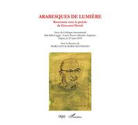 Arabesques De Lumière - Rencontre Avec La Poésie De Giovanni Dotoli