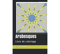 Arabesques: Livre de coloriage