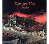 Born for Bliss - Arabia